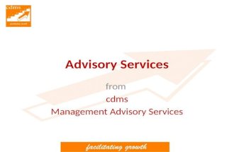 Advisory Services from cdms Management Advisory Services.