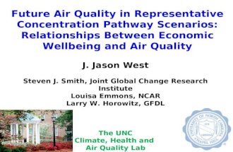 Future Air Quality in Representative Concentration Pathway Scenarios: Relationships Between Economic Wellbeing and Air Quality J. Jason West Steven J.