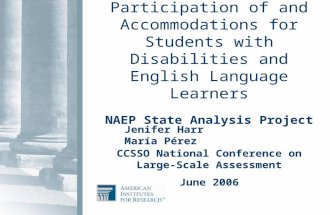 Participation of and Accommodations for Students with Disabilities and English Language Learners NAEP State Analysis Project Jenifer Harr María Pérez CCSSO.