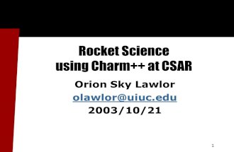 1 Rocket Science using Charm++ at CSAR Orion Sky Lawlor 2003/10/21.