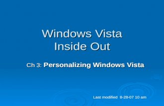 Windows Vista Inside Out Ch 3: Personalizing Windows Vista Last modified 8-28-07 10 am.