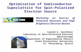 Workshop on Sources of Polarized Electrons and High Brightness Electron Beams Optimization of Semiconductor Superlattice for Spin-Polarized Electron Source.