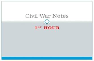 1 ST HOUR Civil War Notes. Wilmot Proviso Who: David Wilmot Who is affected: Slaveholders/Slavetraders (South) Slaves Northerners People in Territories.
