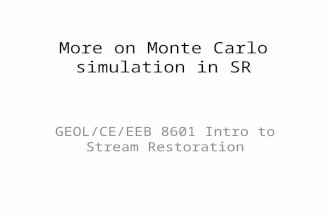 More on Monte Carlo simulation in SR GEOL/CE/EEB 8601 Intro to Stream Restoration.