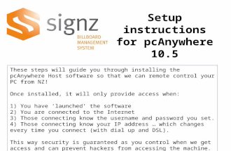These steps will guide you through installing the pcAnywhere Host software so that we can remote control your PC from NZ! Once installed, it will only.
