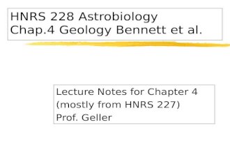 HNRS 228 Astrobiology Chap.4 Geology Bennett et al. Lecture Notes for Chapter 4 (mostly from HNRS 227) Prof. Geller.
