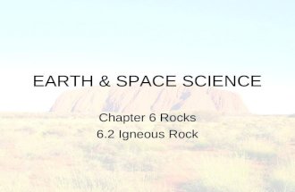 Chapter 6 Rocks 6.2 Igneous Rock