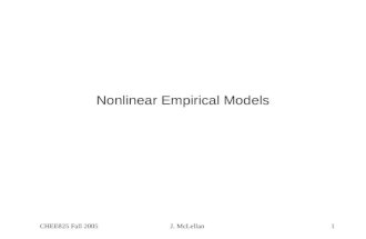 CHEE825 Fall 2005J. McLellan1 Nonlinear Empirical Models.