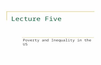 Lecture Five Poverty and Inequality in the US. Power Elite Those who occupy positions of power in leading institutions and have the power to make decisions.