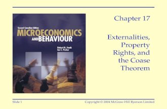 Slide 1Copyright  2004 McGraw-Hill Ryerson Limited Chapter 17 Externalities, Property Rights, and the Coase Theorem.