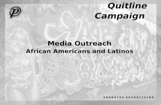Quitline Campaign Media Outreach African Americans and Latinos.