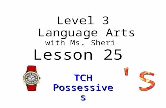 Level 3 Language Arts with Ms. Sheri Lesson 25 TCHPossessives.