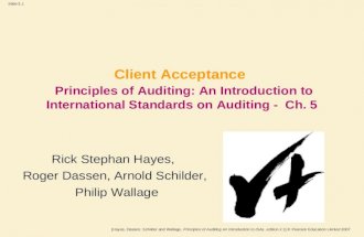 [Hayes, Dassen, Schilder and Wallage, Principles of Auditing An Introduction to ISAs, edition 2.1]  Pearson Education Limited 2007 Slide 5.1 Client Acceptance.