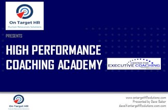 Presented by Dave Baker PRESENTS HIGH PERFORMANCE COACHING ACADEMY.