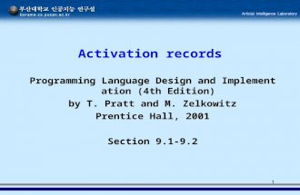 1 Activation records Programming Language Design and Implementation (4th Edition) by T. Pratt and M. Zelkowitz Prentice Hall, 2001 Section 9.1-9.2.