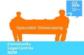 Specialist Showcasing. RRR focus - What are the Centres services? Information Lawstuff Lawmail Education Raising Community Awareness Advocacy Lobby.