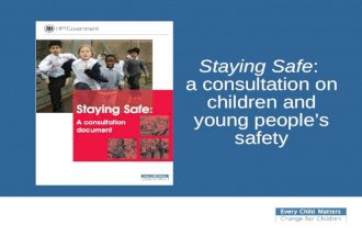 Staying Safe: a consultation on children and young peoples safety.