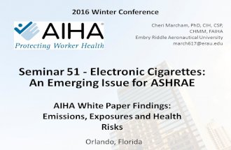 2016 Winter Conference Orlando, Florida Cheri Marcham, PhD, CIH, CSP, CHMM, FAIHA Embry Riddle Aeronautical University Seminar 51 - Electronic.