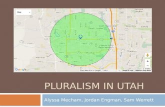 PLURALISM IN UTAH Alyssa Mecham, Jordan Engman, Sam Werrett.