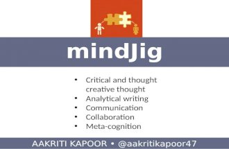 MindJig Critical and thought creative thought Analytical writing Communication Collaboration Meta-cognition AAKRITI