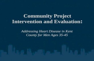 Community Project Intervention and Evaluation : Addressing Heart Disease in Kent County for Men Ages 35-45.
