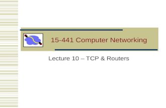15-441 Computer Networking Lecture 10 – TCP & Routers.