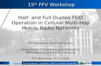 Arif Otyakmaz, ComNets, RWTH Aachen University Half- and Full-Duplex FDD Operation in Cellular Multi-Hop…