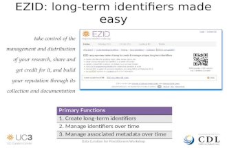 Data Curation for Practitioners Workshop EZID: long-term identifiers made easy take control of the management…