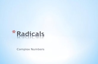 Complex Numbers. Aim: Identify parts of complex numbers. Imaginary NumbersReal Numbers.