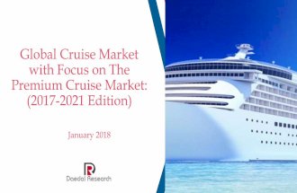 Global Cruise Market with Focus on The Premium Cruise Market (2017-2021 Edition)