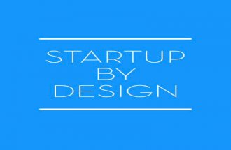 Startup By Design: The 4 Design Jobs of a  Startup