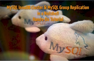 MySQL innodb cluster and Group Replication in a nutshell - hands-on tutorial with MySQL Enterprise Backup
