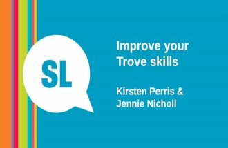 Improve your trove skills