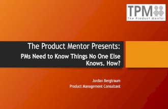 Product Managers Need to Know Things No One Else Knows.  How?