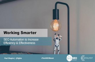 TechSEO Boost 2017: Working Smarter: SEO Automation to Increase Efficiency & Effectiveness