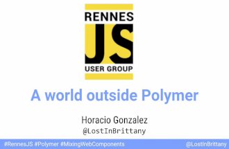 Il n'y a pas que Polymer dans la vie… - RennesJS - 2017-06-27