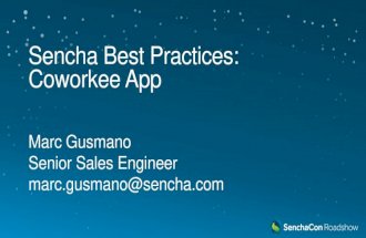Sencha Roadshow 2017: Sencha Best Practices: Coworkee App