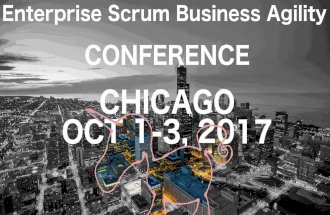 Enterprise Scrum Business Agility Conference Chicago 2017