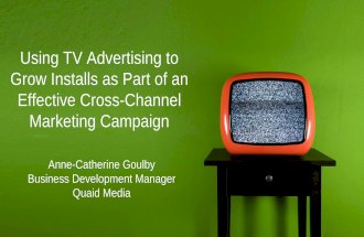 Using TV Advertising to Grow Installs as Part of an Effective Cross-Channel Marketing Campaign