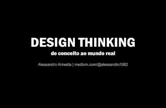 Design Thinking: Do Conceito ao Mundo Real
