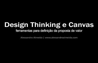 [palestra] Definindo a proposta de valor com Design Thinking e Canvas
