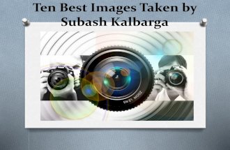 Ten Best Images Taken by Subash Kalbarga