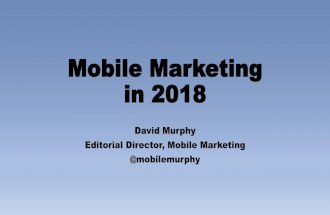 Mobile Marketing In 2018 - David Murphy Mobile Marketing Magazine