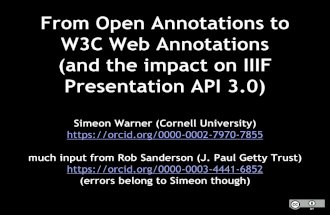 From Open Annotations to W3C Web Annotations (and the impact on IIIF Presentation API 3.0) (@SWIB17)