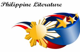 Philippine Literature - jacs.weebly.com · 2. Folk Songs It is a form of folk lyric which expresses the hopes and aspirations, the people's lifestyles, as well as their loved ones.