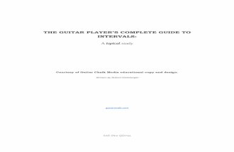 THE GUITAR PLAYER’S GUIDE TO INTERVALS · THE GUITAR PLAYER’S GUIDE TO INTERVALS 2015 pg. 4 So this article is meant to be that informational centerpiece for one purpose - to