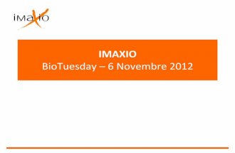 Meeting with Pfizer - biotuesday.frbiotuesday.fr/files/2011/12/2-121001-Présentation-IMAXIO.pdf• Animal model: mice ... • Technical and scientific meeting to define the project