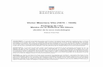 Víctor Masriera Vila (1875 - Dipòsit Digital de la ...diposit.ub.edu/dspace/bitstream/2445/68319/10/09.EPP_9de18.pdf · Víctor Masriera Vila (1875 – 1938) P edagog de l’A rt