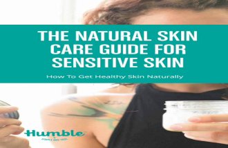 THE NATURAL SKIN CARE GUIDE FOR SENSITIVE SKIN · this ebook is to promote broad understanding of various health related topics. It is not intended to be a It is not intended to be