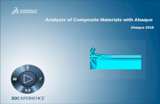 Analysis of Composite Materials with Abaqus · Analysis of Composite Materials with Abaqus Abaqus 2019 . Course objectives Upon completion of this course you will be able to: Define